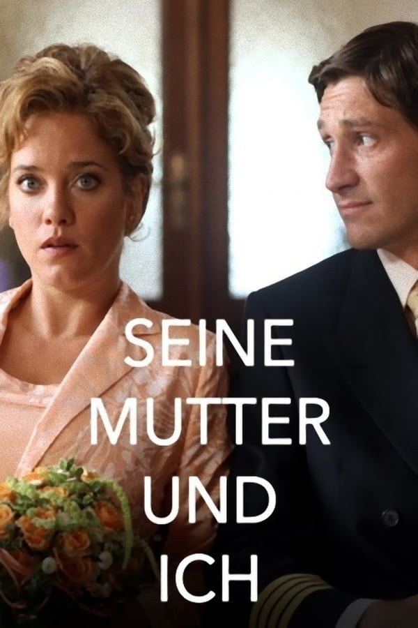 Cover of the movie Seine Mutter und ich