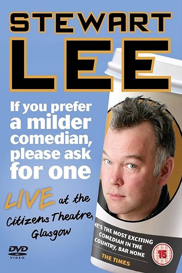 Cover of the movie Stewart Lee: If You Prefer a Milder Comedian, Please Ask for One