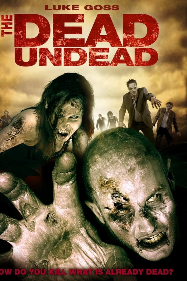 Cover of the movie The Dead Undead