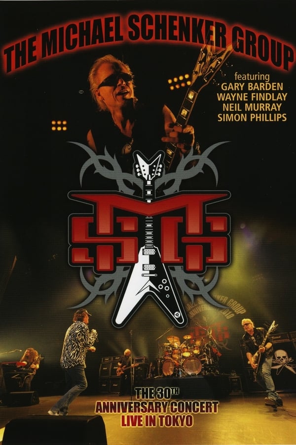Cover of the movie The Michael Schenker Group: The 30th Anniversary Concert - Live in Tokyo