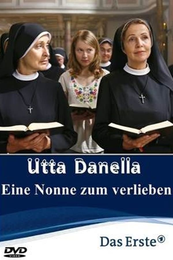 Cover of the movie Utta Danella - Eine Nonne zum Verlieben