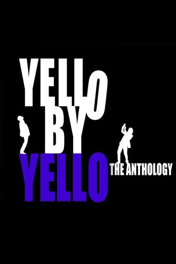 Cover of the movie Yello by Yello - The Anthology