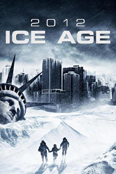 Cover of the movie 2012: Ice Age