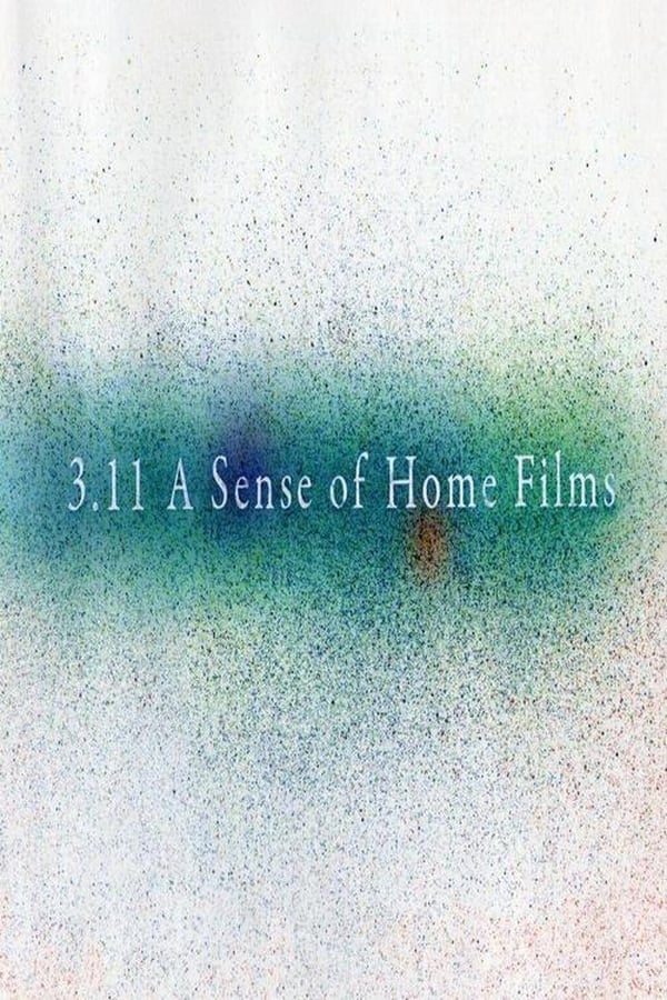 Cover of the movie 3.11 A Sense of Home