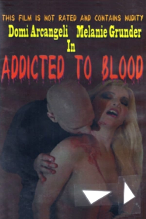 Cover of the movie Addicted to Blood