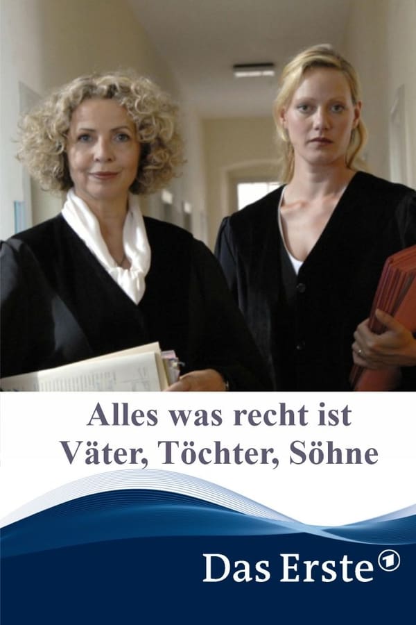 Cover of the movie Alles was recht ist – Väter, Töchter, Söhne