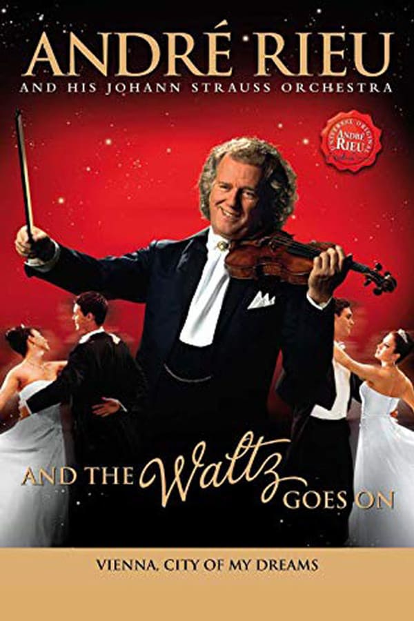 Cover of the movie André Rieu - And The Waltz Goes On