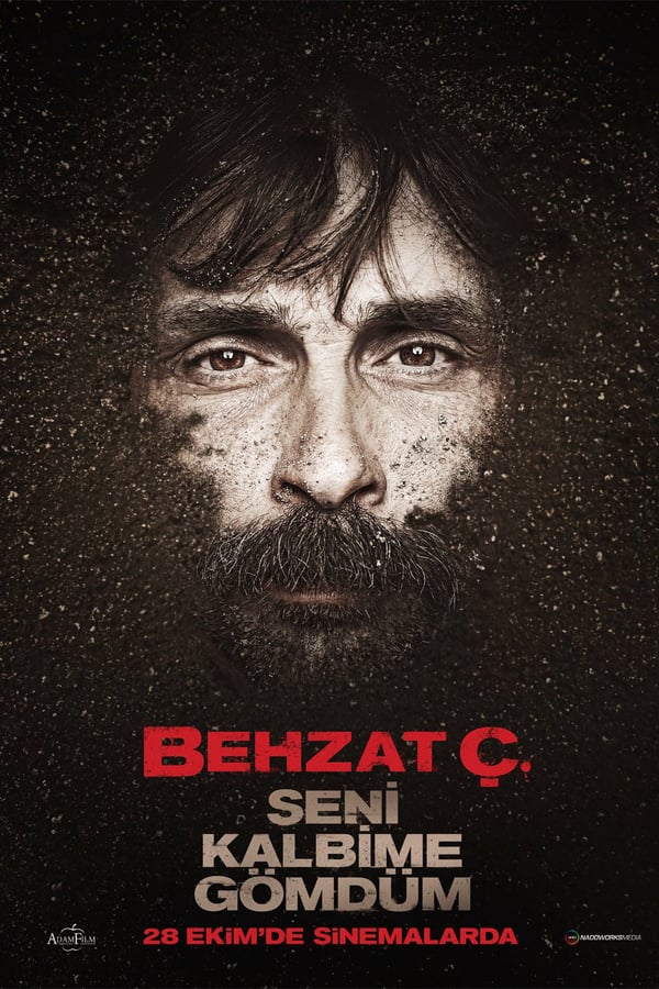 Cover of the movie Behzat Ç. Seni Kalbime Gömdüm