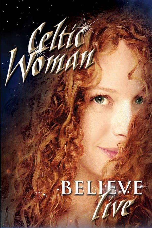 Cover of the movie Celtic Woman Believe