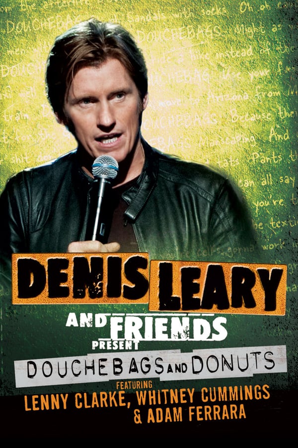 Cover of the movie Denis Leary and Friends Present: Douchebags and Donuts