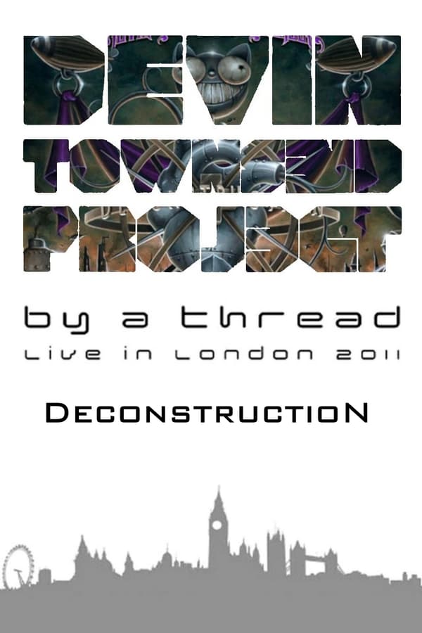 Cover of the movie Devin Townsend Project: By a Thread - Deconstruction