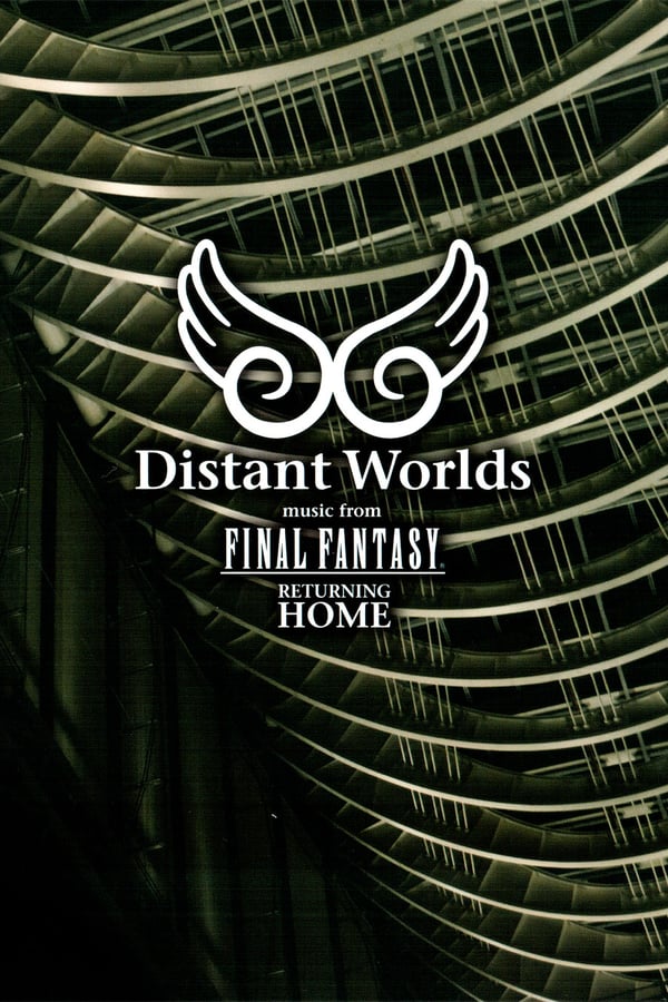 Cover of the movie Distant Worlds: Music from Final Fantasy Returning Home