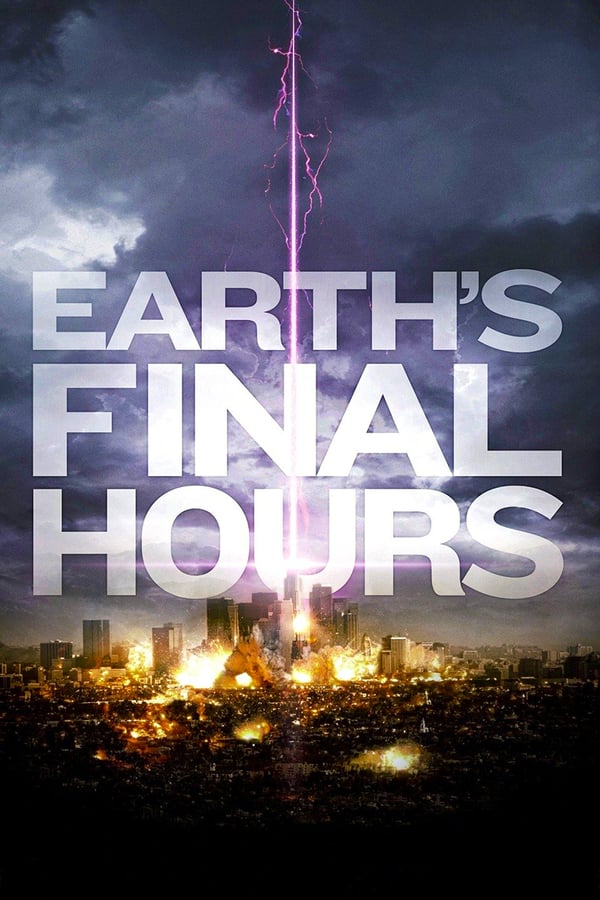 Cover of the movie Earth's Final Hours