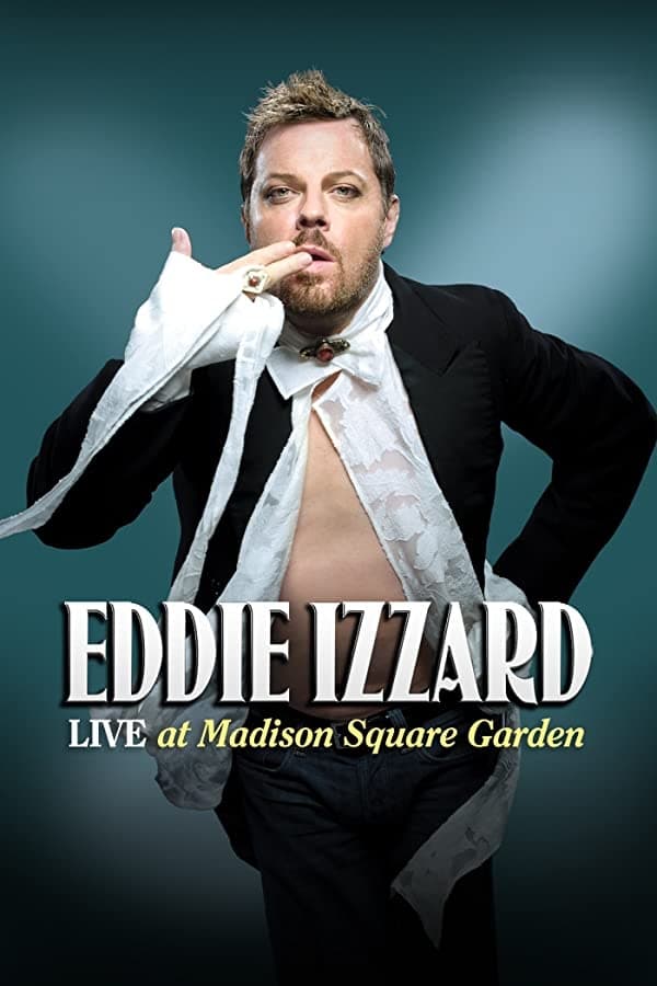 Cover of the movie Eddie Izzard: Live at Madison Square Garden