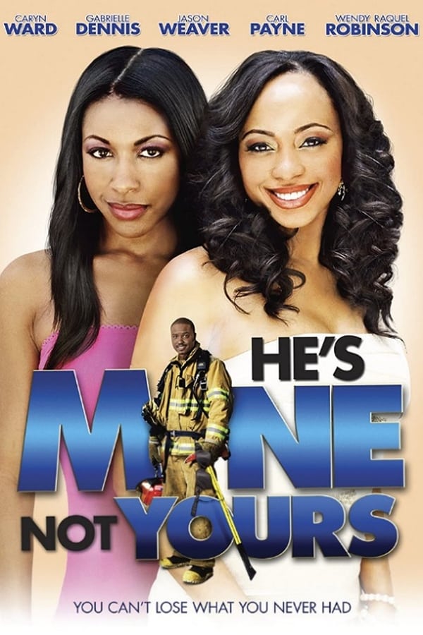 Cover of the movie He's Mine Not Yours