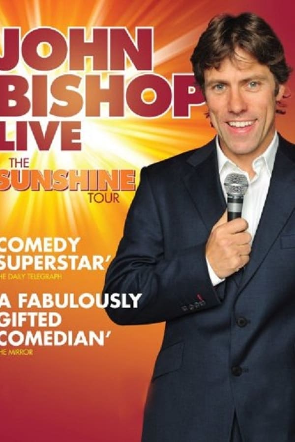 Cover of the movie John Bishop Live: The Sunshine Tour