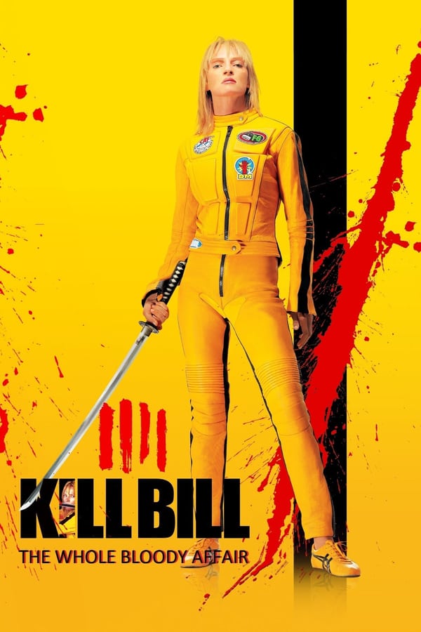 Cover of the movie Kill Bill: The Whole Bloody Affair