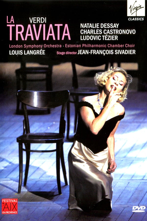 Cover of the movie La Traviata - Festival d'Aix-en-Provence
