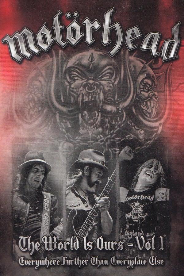 Cover of the movie Motörhead: The Wörld Is Ours Vol 1 Everywhere Further Than Everyplace Else