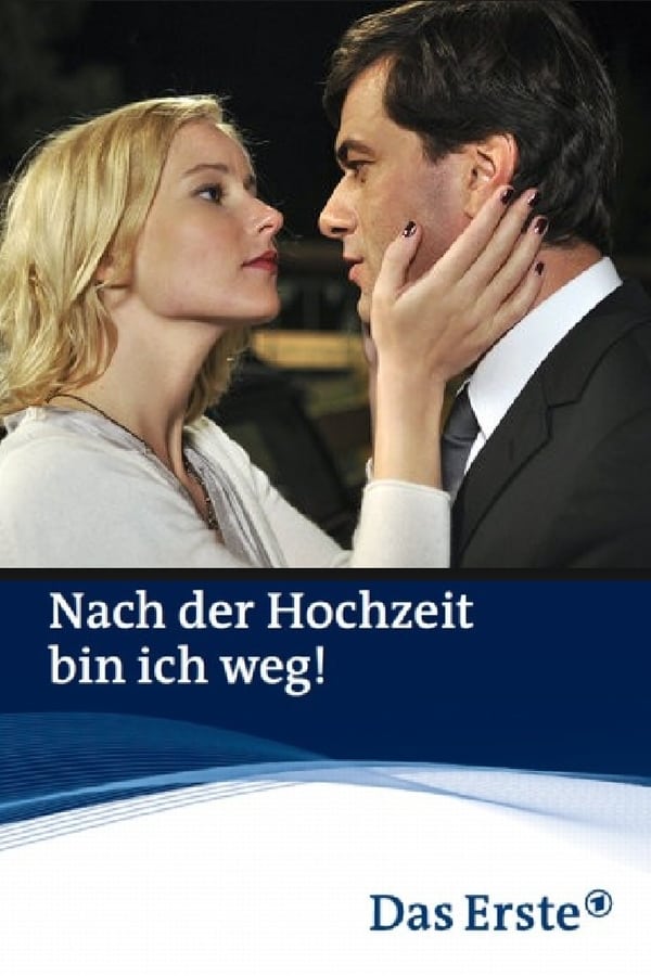Cover of the movie Nach der Hochzeit bin ich weg!