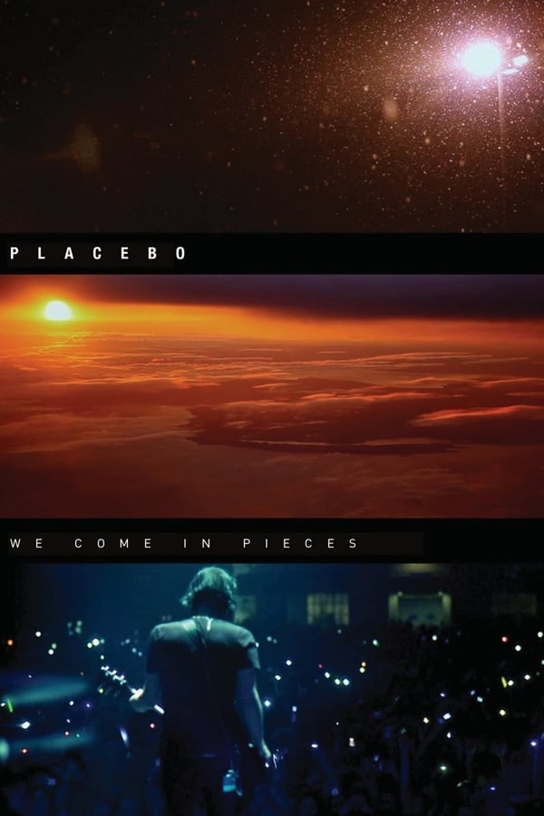 Cover of the movie Placebo: We Come In Pieces