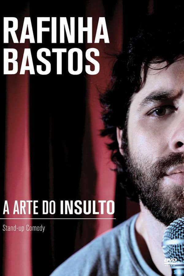 Cover of the movie Rafinha Bastos: A Arte do Insulto