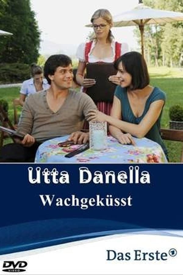 Cover of the movie Utta Danella - Wachgeküsst