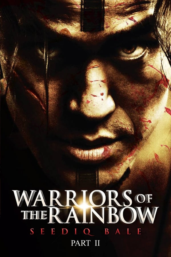 Cover of the movie Warriors of the Rainbow: Seediq Bale - Part 2: The Rainbow Bridge