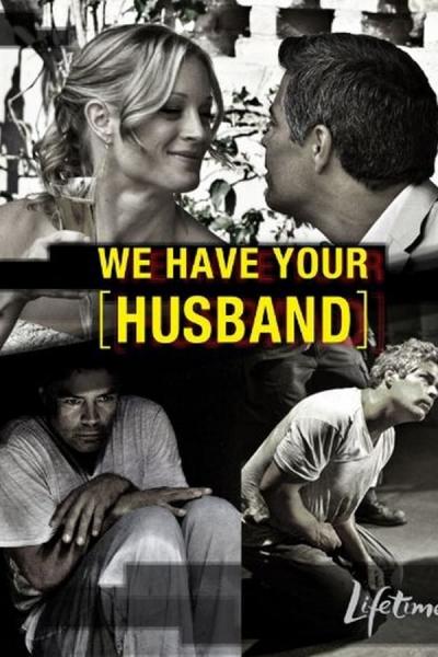 Cover of the movie We Have Your Husband