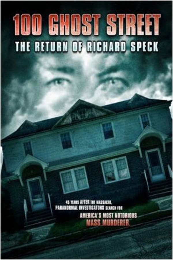 Cover of the movie 100 Ghost Street: The Return of Richard Speck