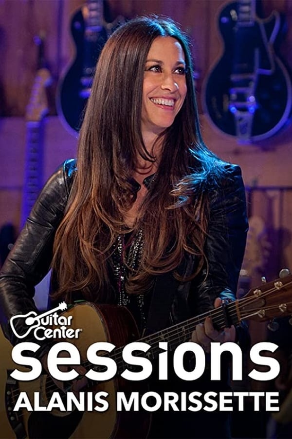 Cover of the movie Alanis Morissette - Guitar Center Sessions