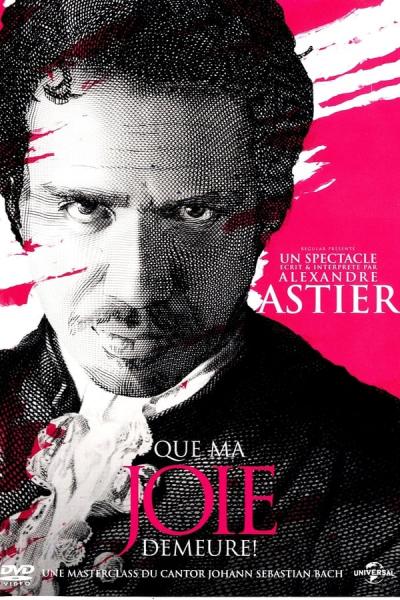 Cover of Alexandre Astier - Que ma joie demeure !