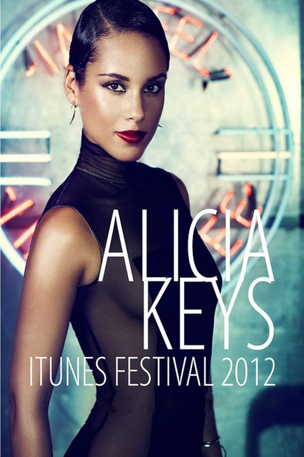 Cover of the movie Alicia Keys: Live at iTunes Festival