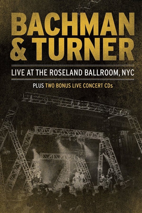 Cover of the movie Bachman & Turner - Live at the Roseland Ballroom