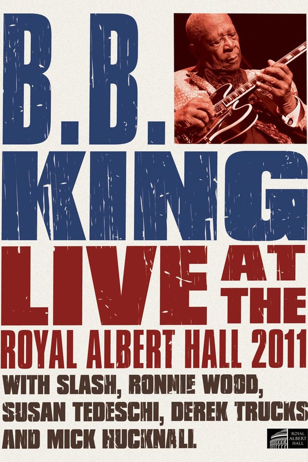 Cover of the movie B.B. King: Live at the Royal Albert Hall 2011