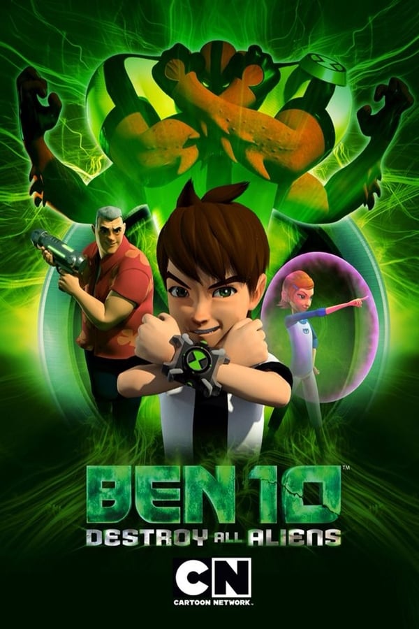 Cover of the movie Ben 10 Destroy All Aliens