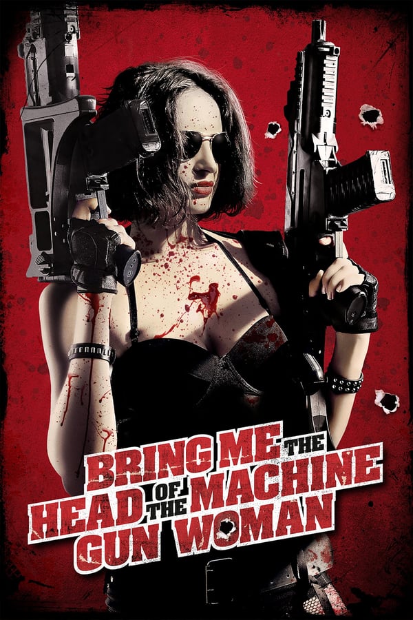 Cover of the movie Bring Me the Head of the Machine Gun Woman