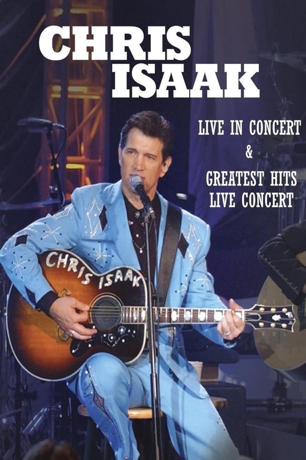 Cover of the movie Chris Isaak: Live in Concert and Greatest Hits Live Concert