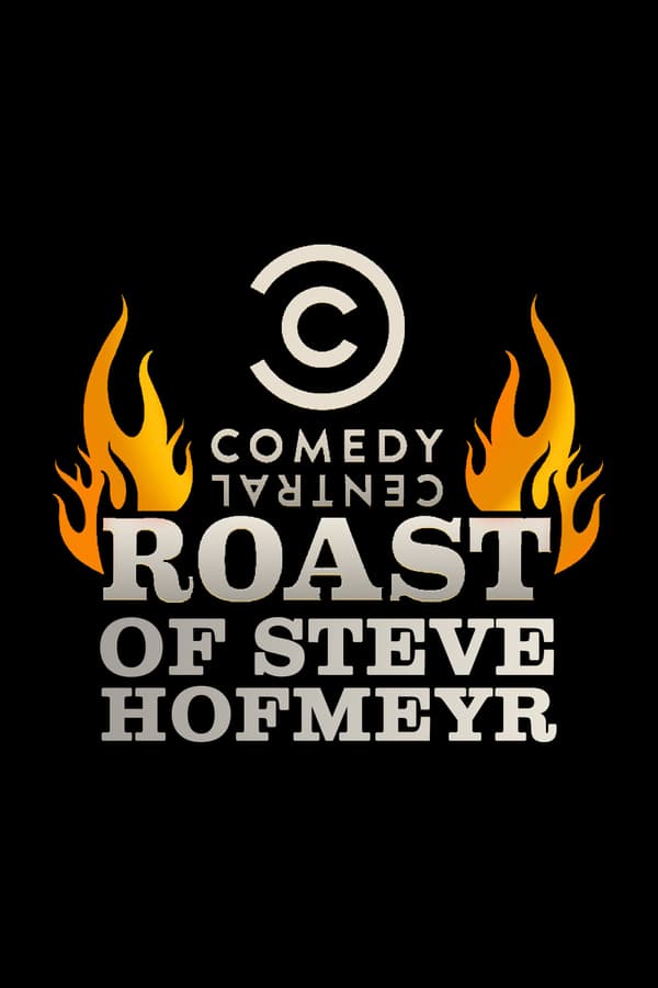 Cover of the movie Comedy Central Roast of Steve Hofmeyr