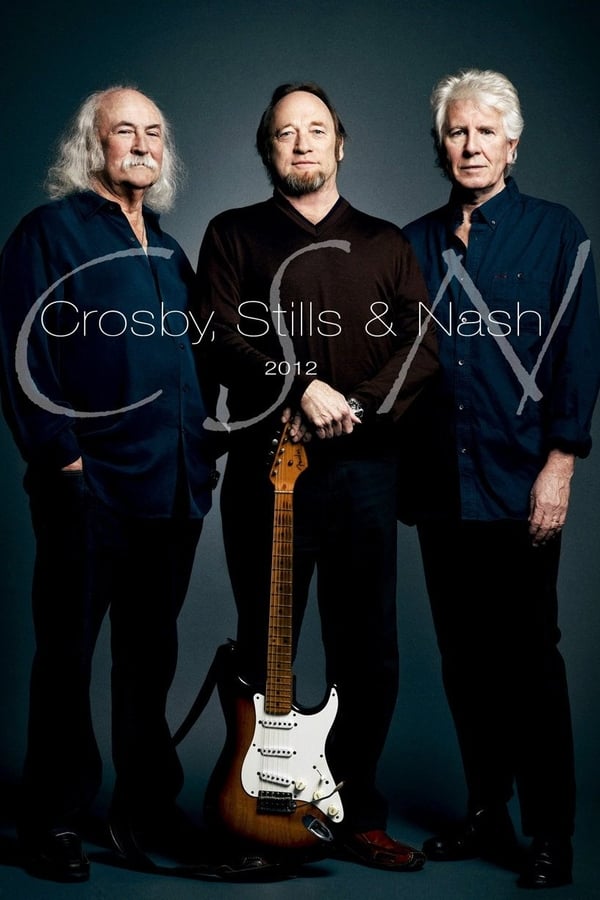 Cover of the movie Crosby, Stills & Nash - CSN 2012