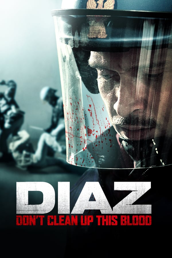 Cover of the movie Diaz - Don't Clean Up This Blood