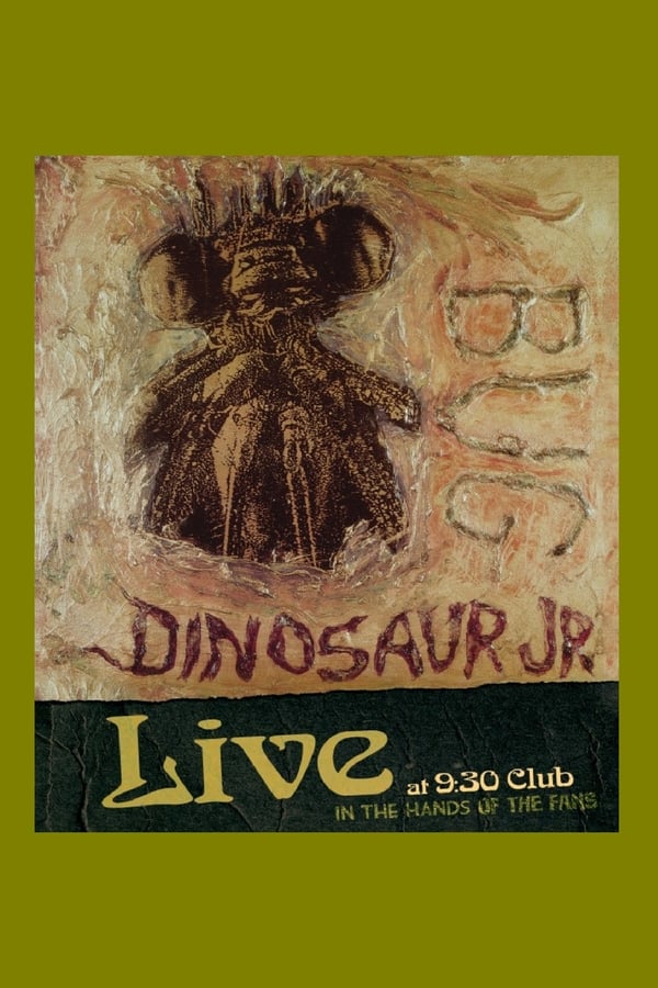 Cover of the movie Dinosaur Jr: Bug Live at 930 Club