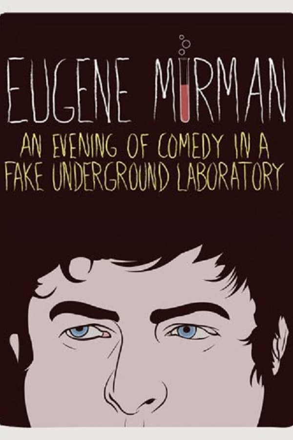 Cover of the movie Eugene Mirman: An Evening of Comedy in a Fake Underground Laboratory