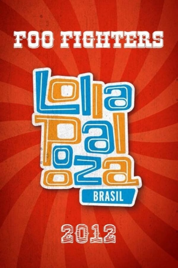 Cover of the movie Foo Fighters: Live at Lollapalooza Brasil