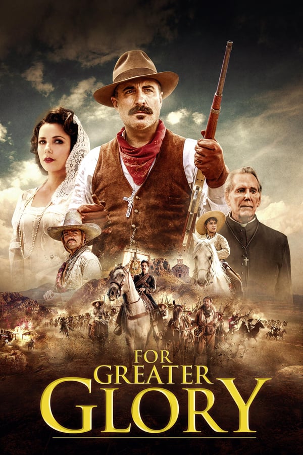 Cover of the movie For Greater Glory: The True Story of Cristiada