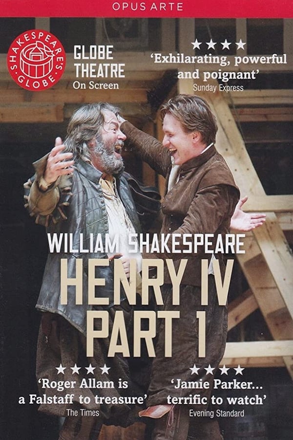 Cover of the movie Henry IV Part 1: Shakespeare's Globe Theatre
