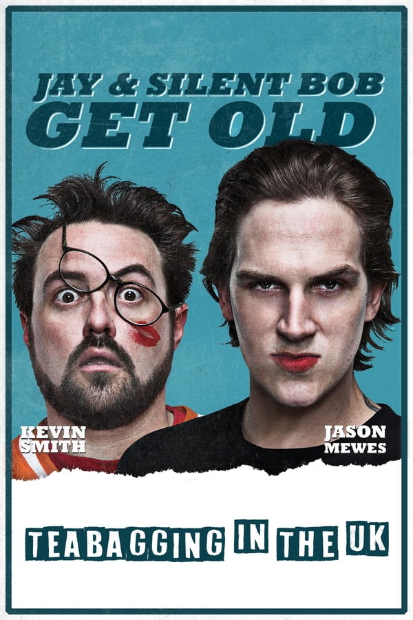 Cover of the movie Jay and Silent Bob Get Old: Tea Bagging in the UK