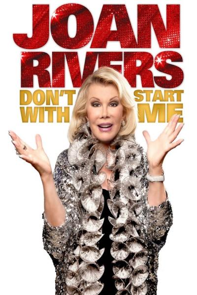 Cover of the movie Joan Rivers: Don't Start with Me