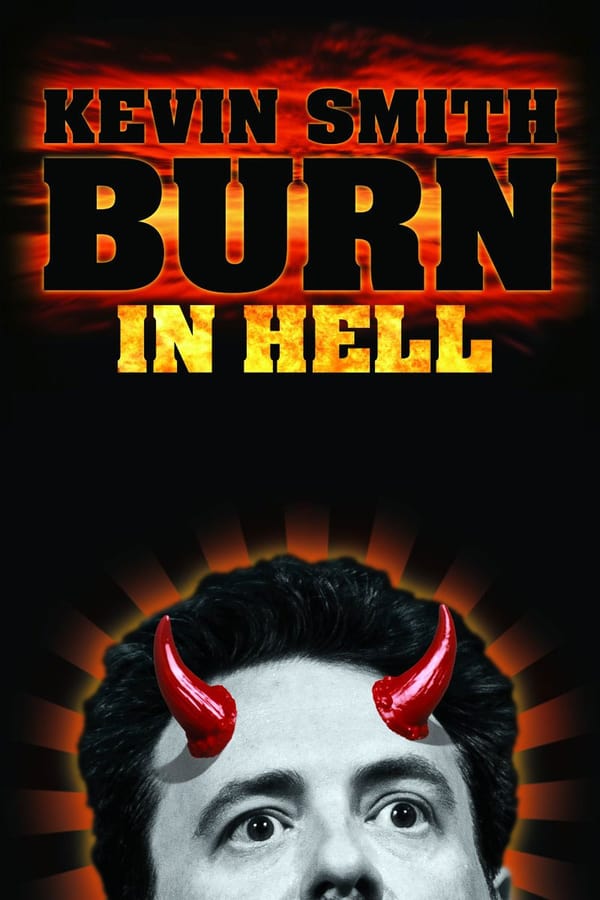 Cover of the movie Kevin Smith: Burn in Hell