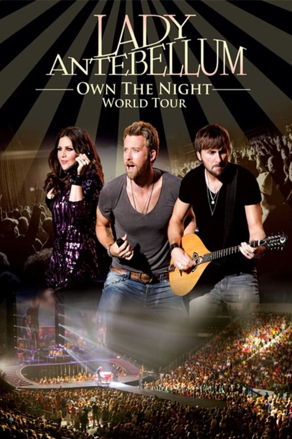 Cover of the movie Lady Antebellum: Own the Night World Tour